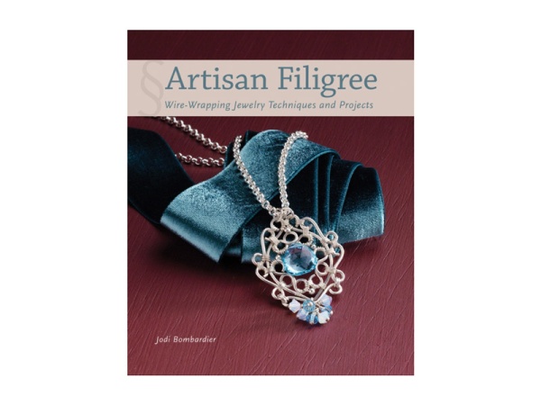 Artisan Filigree: Wire Wrapping Jewellery Techniques & Projects